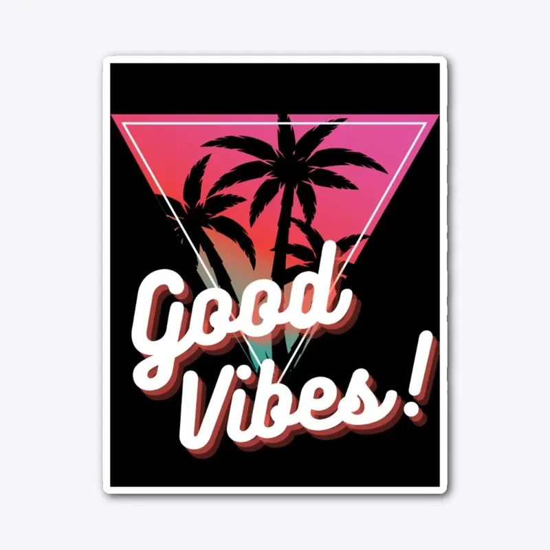 Good Vibes 